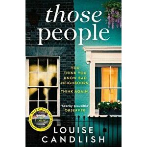 Those People. From the bestselling author of OUR HOUSE, Paperback - Louise Candlish imagine