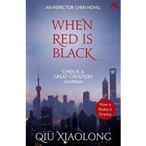 When Red is Black. Inspector Chen 3, Paperback - Qiu Xiaolong imagine