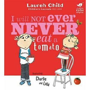 Charlie and Lola: I Will Not Ever Never Eat a Tomato Board Book, Paperback - Lauren Child imagine