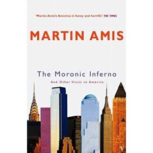 Moronic Inferno. And Other Visits to America, Paperback - Martin Amis imagine