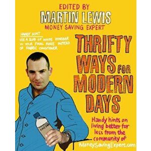 Thrifty Ways For Modern Days, Paperback - Martin Lewis imagine