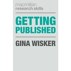 Getting Published. Academic Publishing Success, Paperback - Gina Wisker imagine