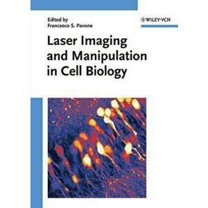 Laser Imaging and Manipulation in Cell Biology, Hardback - *** imagine