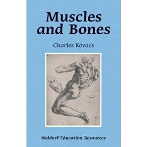 Muscles and Bones, Paperback - Charles Kovacs imagine