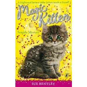 Magic Kitten: Seaside Mystery, Paperback - Sue Bentley imagine