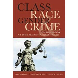Class, Race, Gender, and Crime. The Social Realities of Justice in America, Hardback - Allison M. Cotton imagine