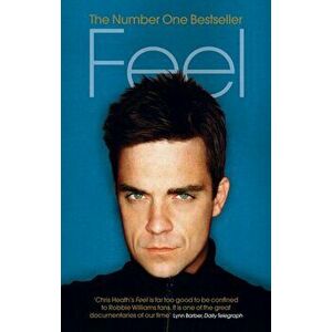 Feel. Robbie Williams, Paperback - Chris Heath imagine
