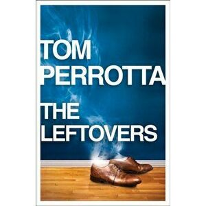 Leftovers, Paperback - Tom Perrotta imagine