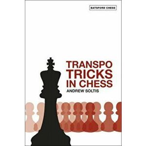Transpo Tricks in Chess, Paperback - Andy Soltis imagine