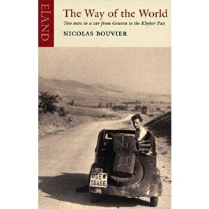 Way of the World, Paperback - Nicholas Bouvier imagine