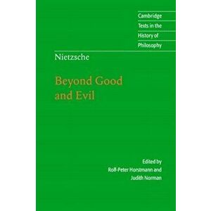 Nietzsche: Beyond Good and Evil. Prelude to a Philosophy of the Future, Paperback - Friedrich Nietzsche imagine