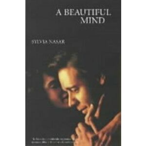 Beautiful Mind, Paperback - Sylvia Nasar imagine