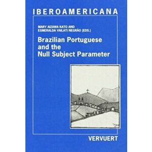 Brazilian Portuguese & the Null Subject Parameter, Paperback - *** imagine