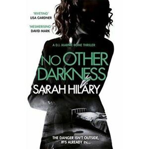 No Other Darkness (D.I. Marnie Rome 2), Paperback - Sarah Hilary imagine
