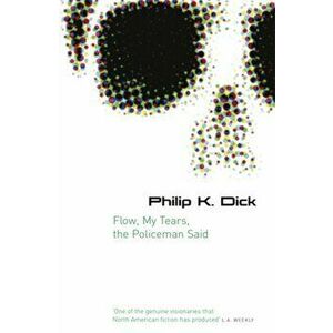 Flow My Tears, The Policeman Said, Paperback - Philip K. Dick imagine