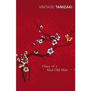 Diary Of A Mad Old Man, Paperback - Jun'ichiro Tanizaki imagine