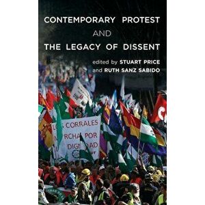 Contemporary Protest and the Legacy of Dissent, Hardback - *** imagine