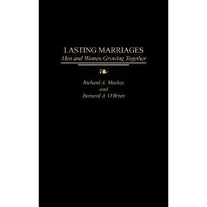 Lasting Marriages. Men and Women Growing Together, Hardback - Bernard A. O'Brien imagine