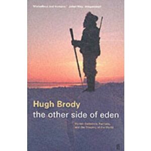 Other Side of Eden, Paperback - Hugh Brody imagine