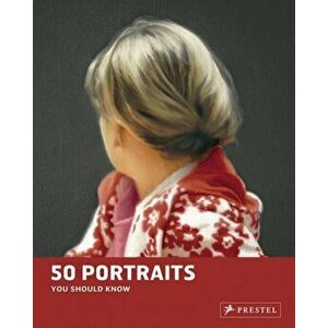 50 Portraits You Should Know, Paperback - Brad Finger imagine
