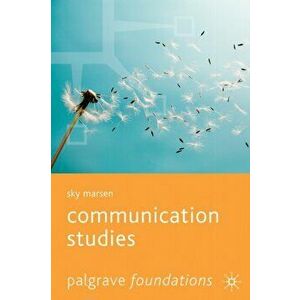 Communication Studies, Paperback - Sky Marsen imagine