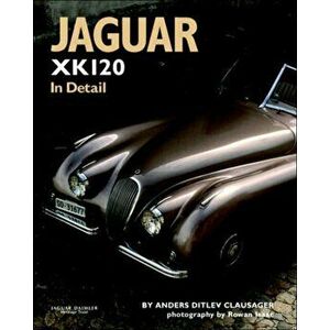 Jaguar XK120 in Detail, Hardback - Anders Ditlev Clausager imagine