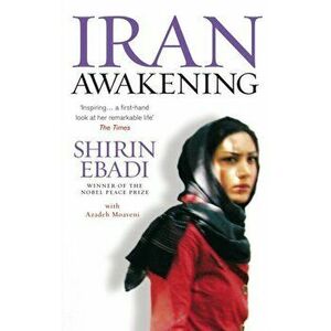 Iran Awakening. A memoir of revolution and hope, Paperback - Shirin Ebadi imagine