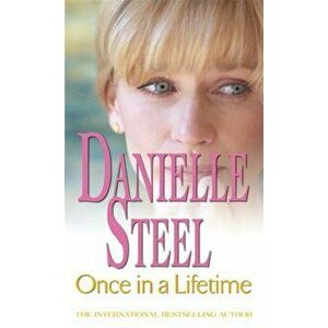 Once In A Lifetime, Paperback - Danielle Steel imagine