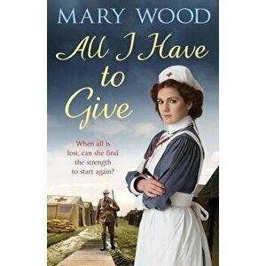 All I Have to Give, Paperback - Mary Wood imagine
