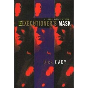 Executioner's Mask, Hardback - Dick Cady imagine