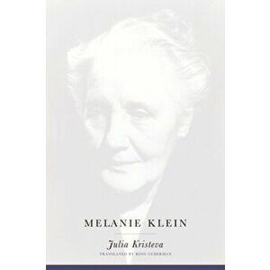 Melanie Klein, Paperback - Julia Kristeva imagine