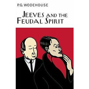 Jeeves And The Feudal Spirit, Hardback - P. G. Wodehouse imagine