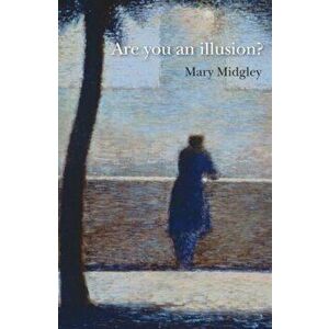 Are You an Illusion?, Paperback - Mary Midgley imagine
