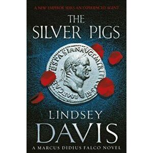 Silver Pigs. (Falco 1), Paperback - Lindsey Davis imagine