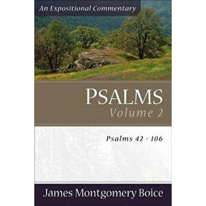 Psalms. Psalms 42-106, Paperback - James Montgomery Boice imagine