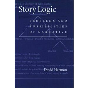 Story Logic. Problems and Possibilities of Narrative, Paperback - David Herman imagine