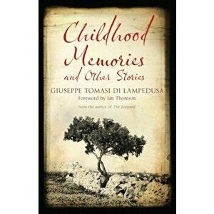 Childhood Memories and Other Stories, Paperback - Giuseppe Tomasi di Lampedusa imagine