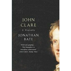 John Clare, Paperback - Jonathan Bate imagine