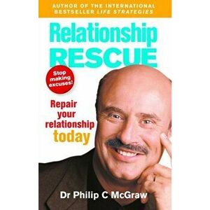 Relationship Rescue. Repair your relationship today, Paperback - Dr. Phillip McGraw imagine