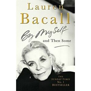 By Myself and Then Some, Paperback - Lauren Bacall imagine
