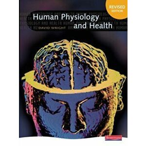 Human Physiology and Health, Paperback - David Wright imagine
