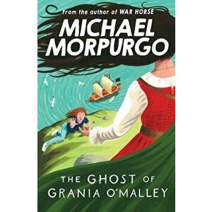 Ghost of Grania O'Malley, Paperback - Michael Morpurgo imagine