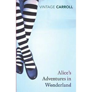 Alice's Adventures in Wonderland & Through the Looking-Glass, Paperback imagine