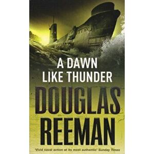 Dawn Like Thunder, Paperback - Douglas Reeman imagine