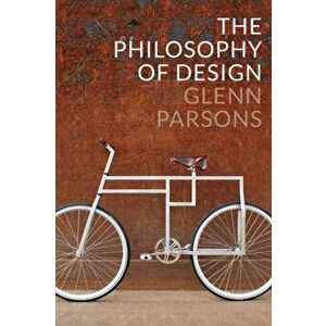 Philosophy of Design, Paperback - Glenn Parsons imagine