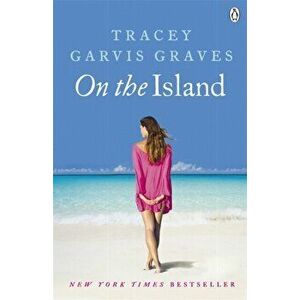 On The Island, Paperback - Tracey Garvis Graves imagine