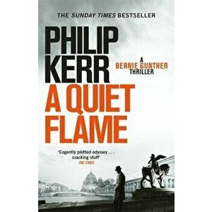 Quiet Flame. Bernie Gunther Thriller 5, Paperback - Philip Kerr imagine