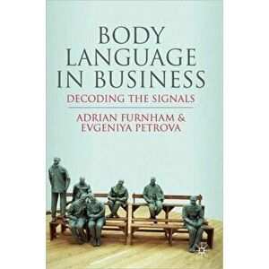 Body Language in Business. Decoding the Signals, Hardback - Evgeniya Petrova imagine