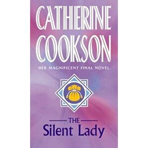 Silent Lady, Paperback - Catherine Cookson imagine