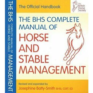 BHS Complete Manual of Horse and Stable Management, Paperback - *** imagine